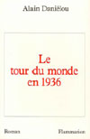 LE TOUR DU MONDE EN 1936 - Éditions Flammarion, 1987.